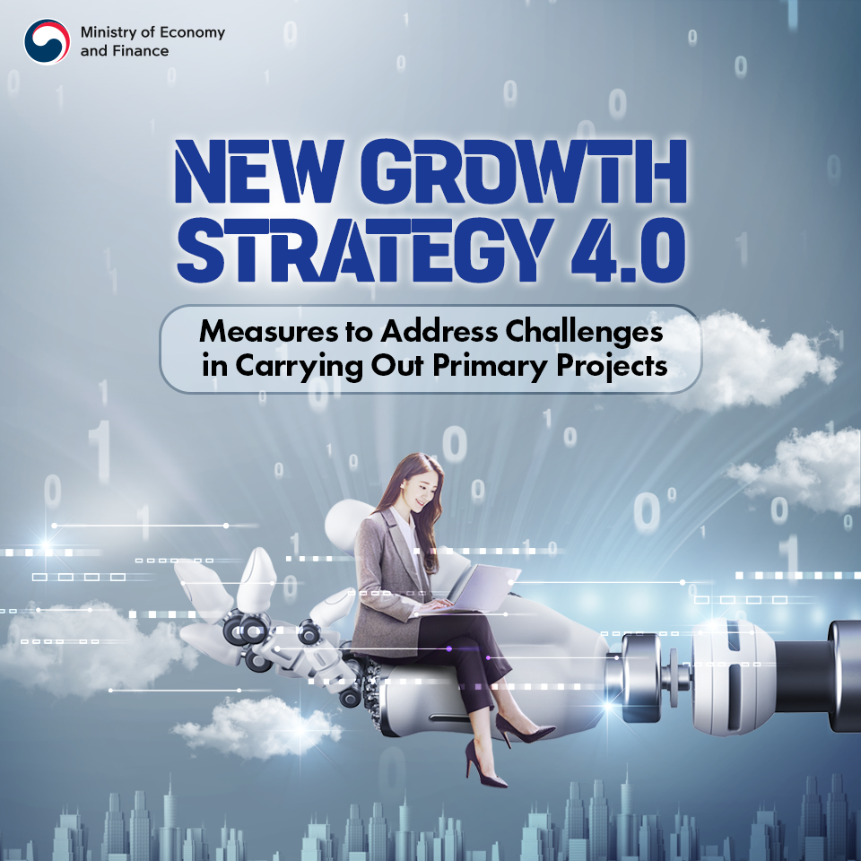 Republic of Korea, New Growth Strategy 4.0: Measures to address challenges in carrying out primary projects