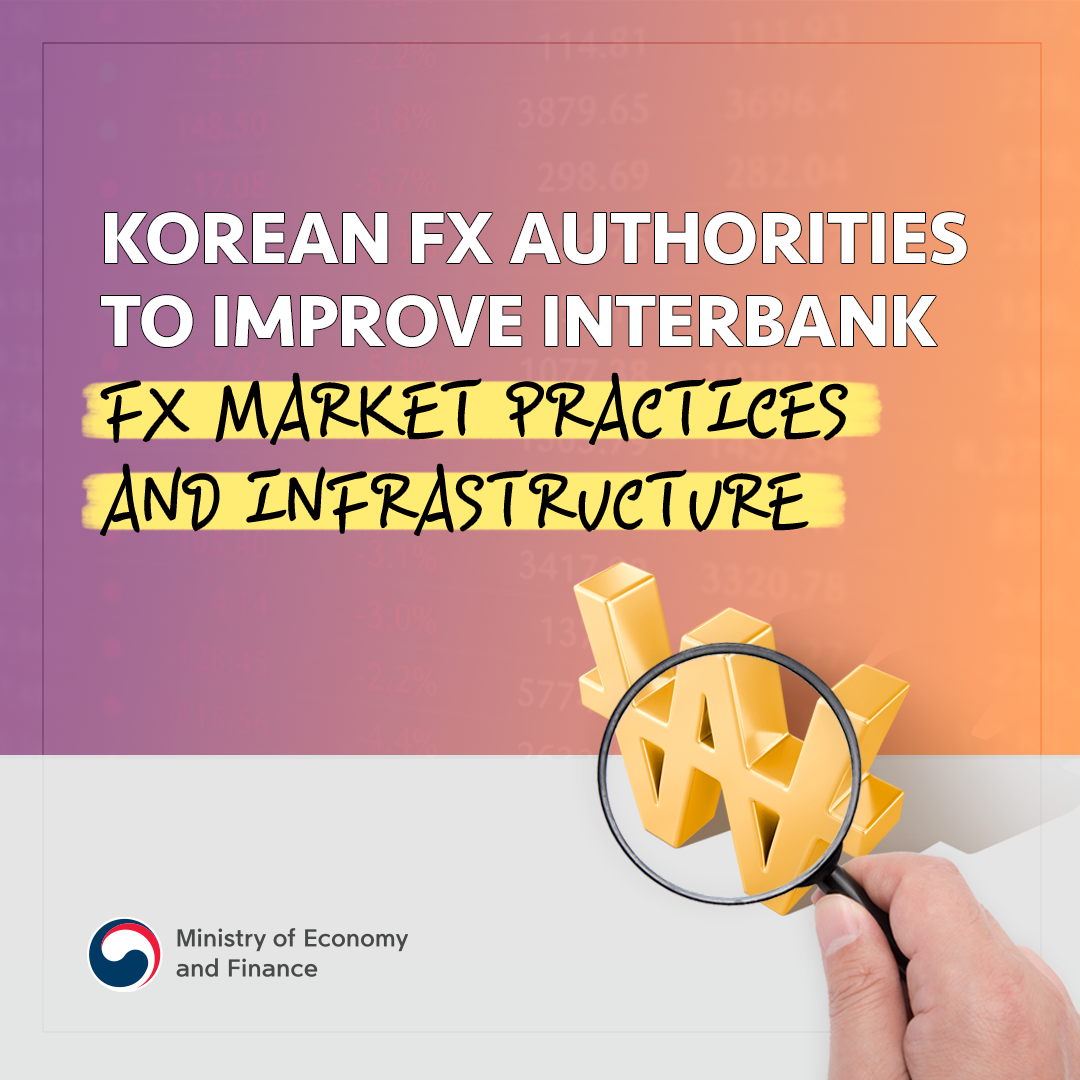 Korean FX Authorities to Improve Interbank FX Market Practices and Infrastructure