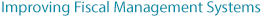 Improving Fiscal Management Systems
